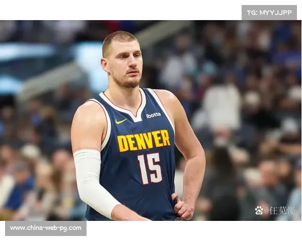 掘金约基奇PER值33.1，C.O.R.E评分满分领跑联盟